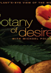 The Botany of Desire