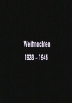 Weihnachten 1933 bis 1945