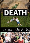 Death - A Series About Life