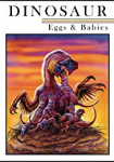 Dinosaur Eggs and Babies