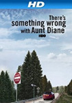 There's Something Wrong with Aunt Diane